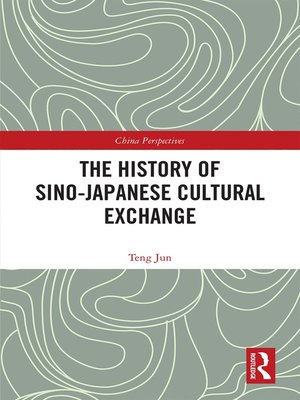 cover image of The History of Sino-Japanese Cultural Exchange